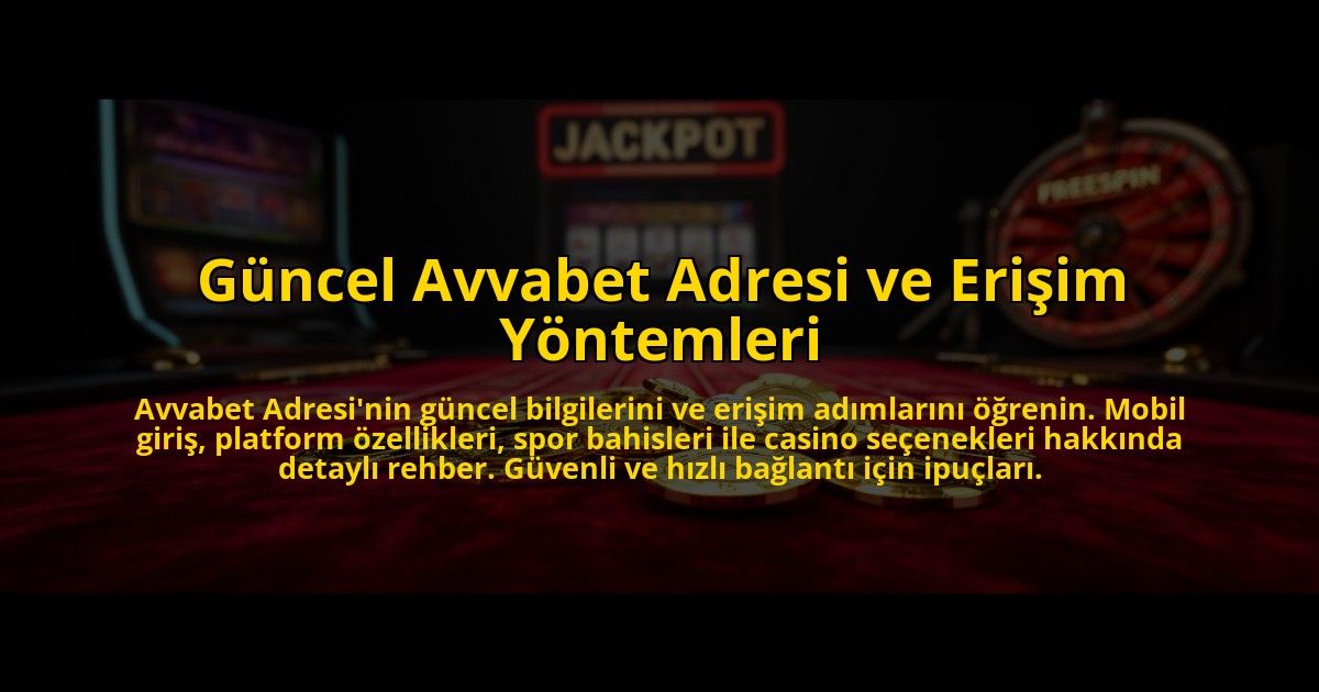 Guncel-Avvabet-Adresi-ve-Erisim-Yontemleri-overlay-1773625514.jpg